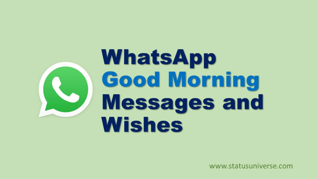 WhatsApp Good Morning Messages And Wishes Images Status Universe